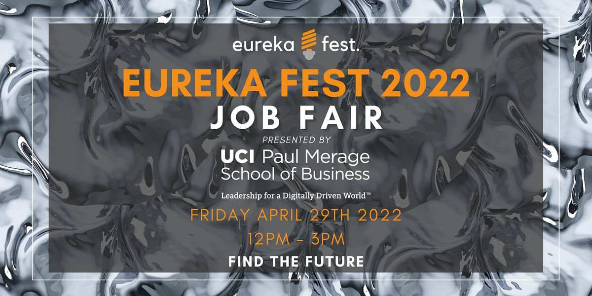 Eureka Fest 2022 Job Fair, Eureka Building, Irvine, 29 April 2022