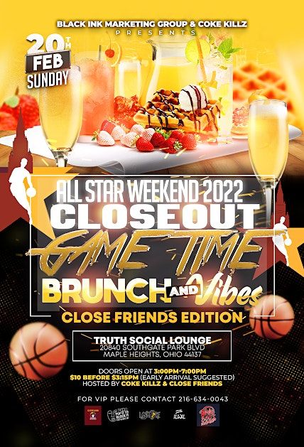 ALL STAR WEEKEND CLOSE OUT BRUNCH AND VIBES  (BY BLACK INK AND COKE KILLZ)