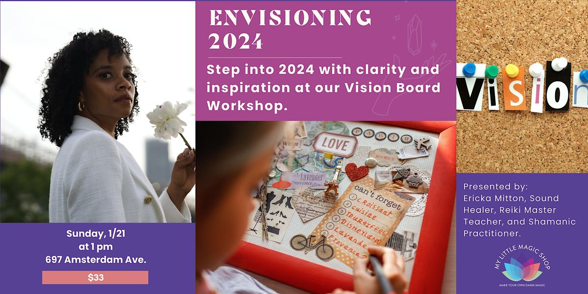 1\/21: Envisioning 2024, Vision Boarding with Ericka Mitton