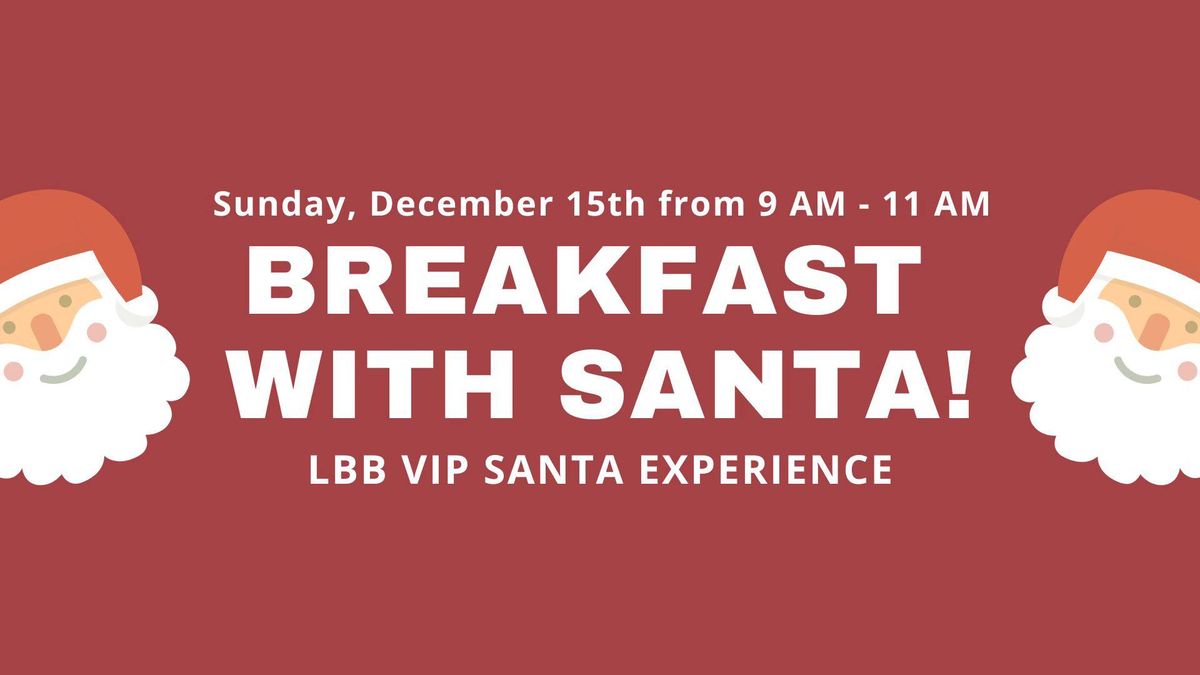 SOLD OUT Breakfast with Santa @ LBB