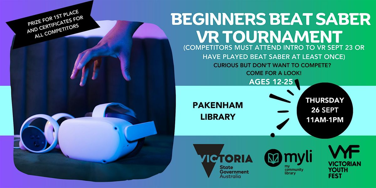 Beginners Beat Saber VR Game Tournament - Youth Fest @ Pakenham Library