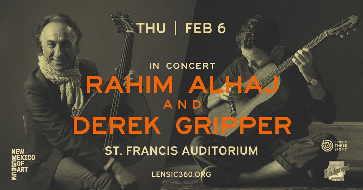 Derek Gripper & Rahim AlHaj - Santa Fe, NM