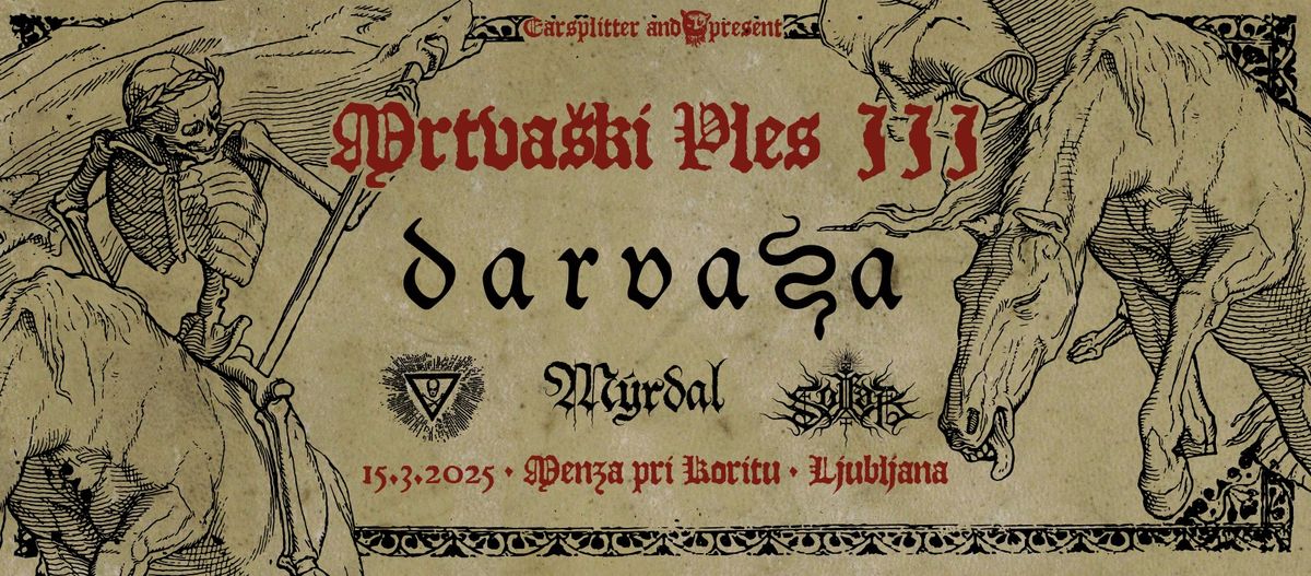 15. 3. MRTVA\u0160KI PLES vol. III \/ Darvaza, Kringa, Myrdal, Solfar