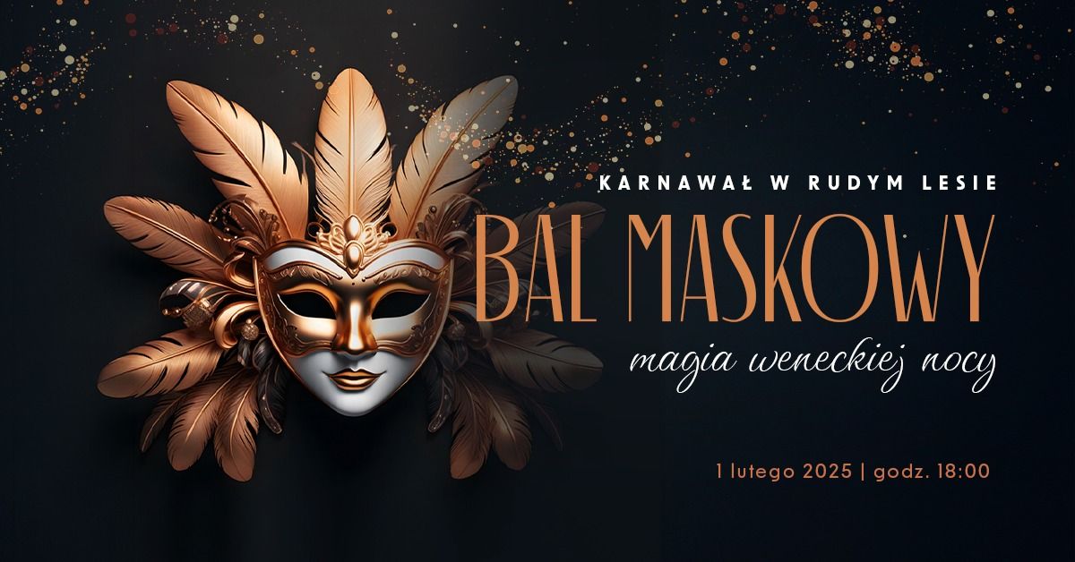 Bal Maskowy - magia weneckiej nocy \/ 1 lutego 2025 \u2728