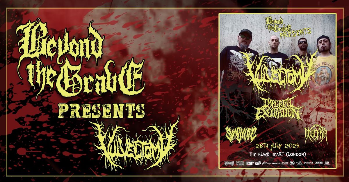 Vulvectomy (First London Show!) w\/ Imperial Execration, Dygora + more @ The Black Heart