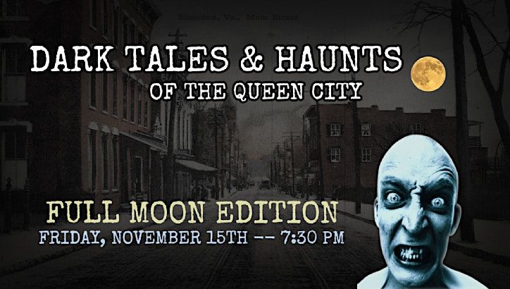 Dark Tales and Haunts of the Queen City  --  FULL MOON EDITION