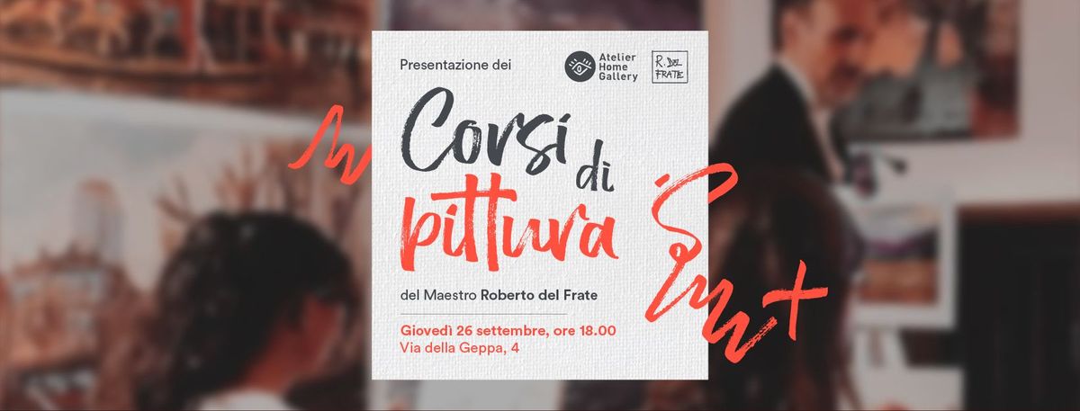 CORSI DI PITTURA | Presentazione corsi del Maestro Roberto del Frate