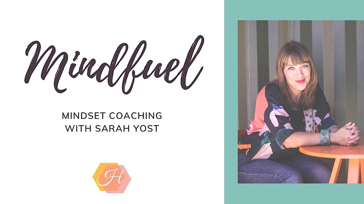 Mindfuel: Mindset Coaching with Sarah Yost