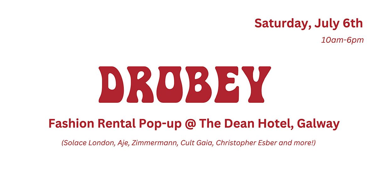 Drobey - Fashion Rental Pop Up @ The Dean, Galway