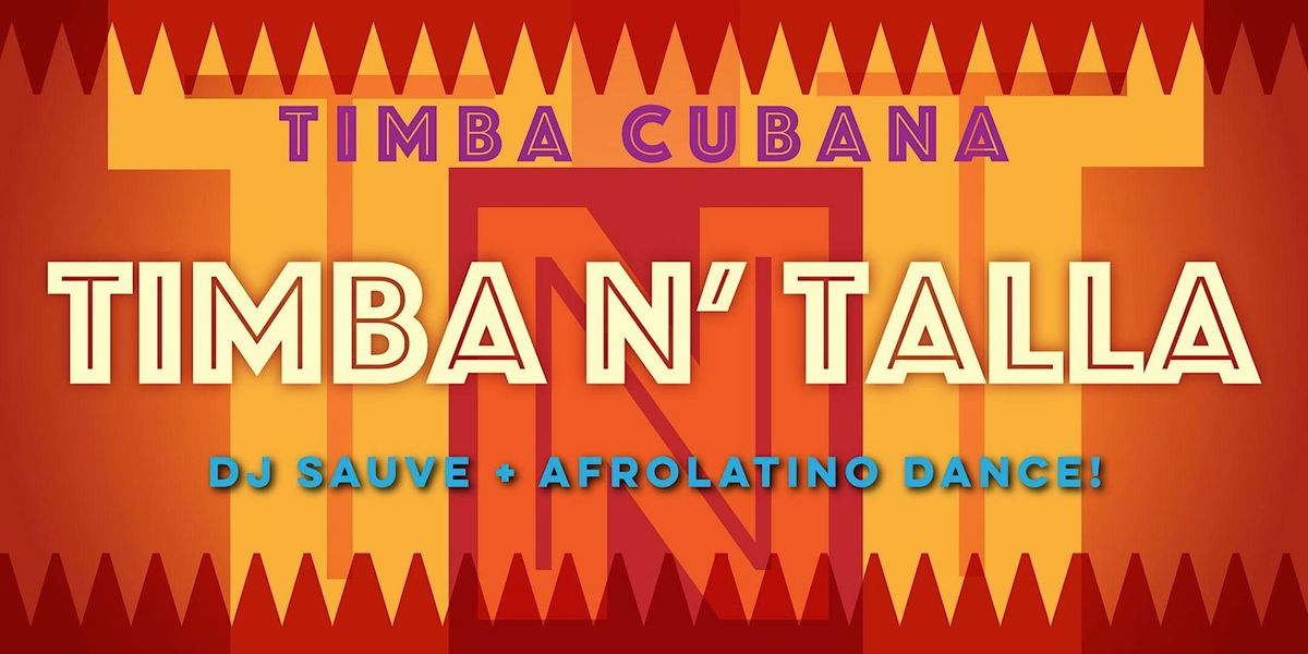 Cuban Fridays with TNT Timba N'Talla + DJ Suave + AfroLatino Dance!