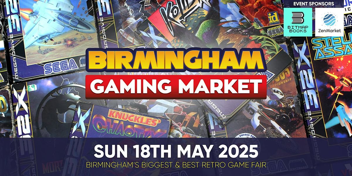 Birmingham Gaming Market -  Sunday 18th May 2025