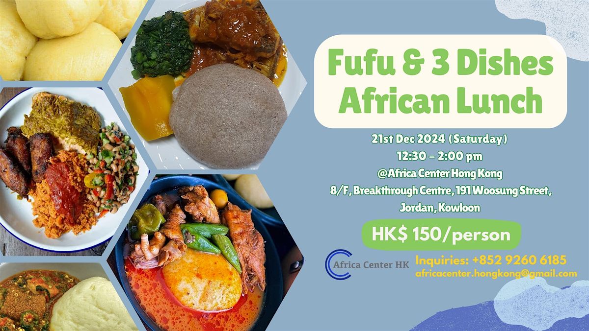 Fufu & 3 Dishes African Lunch