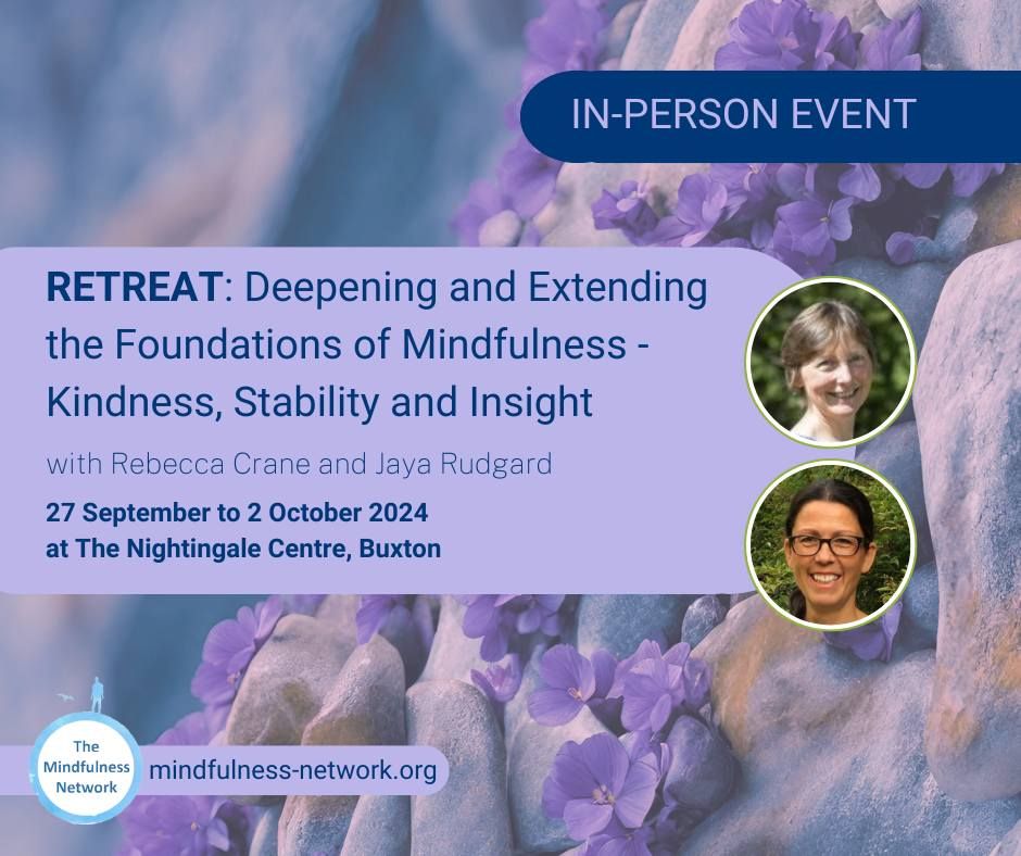 Retreat: Deepening and Extending the Foundations of Mindfulness - (in-person) with Rebecca Crane