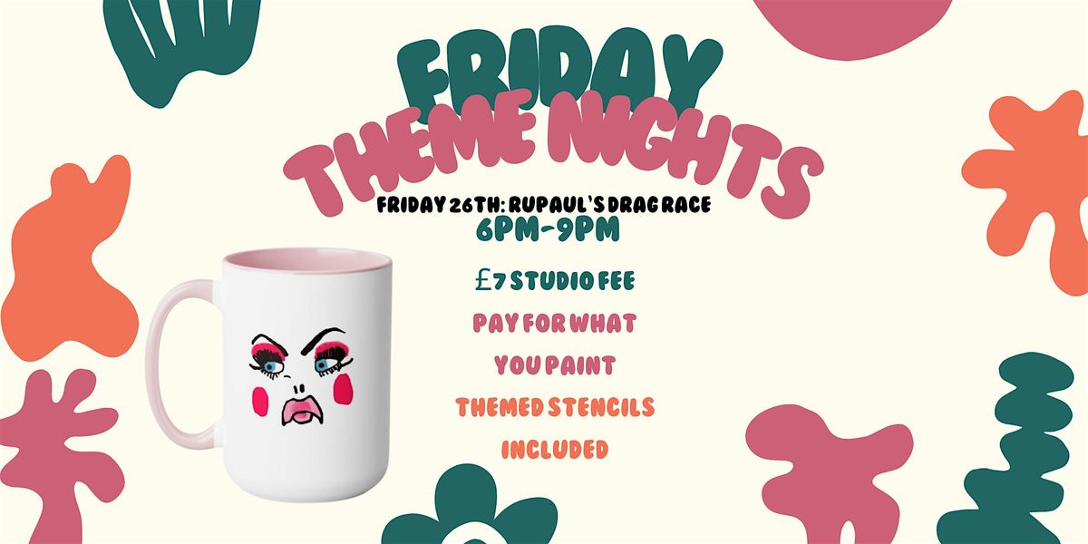 RuPaul's Drag Race Friday Theme Night Pottery Painting