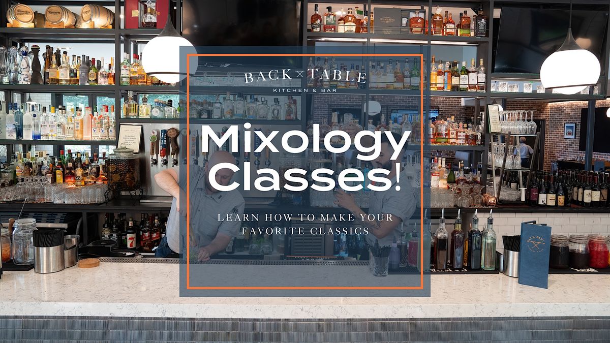 Mixology Classes at Back Table Kitchen and Bar
