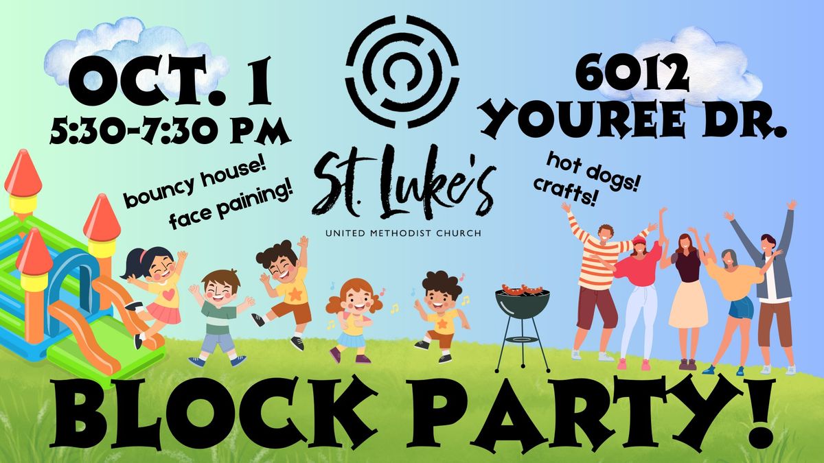 St. Luke's Block Party!