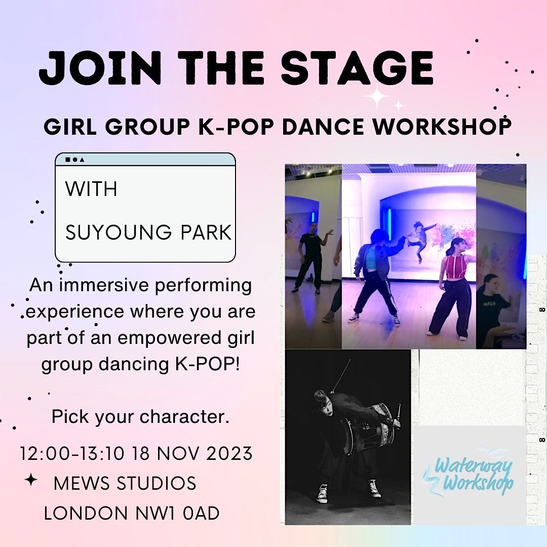 Join the Stage: Girl Group K-POP Dance Workshop with Su young Park ...