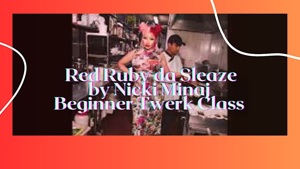 Red Ruby Da Sleaze by Nicki Minaj - Female Rap Beginners Twerk Dance Class