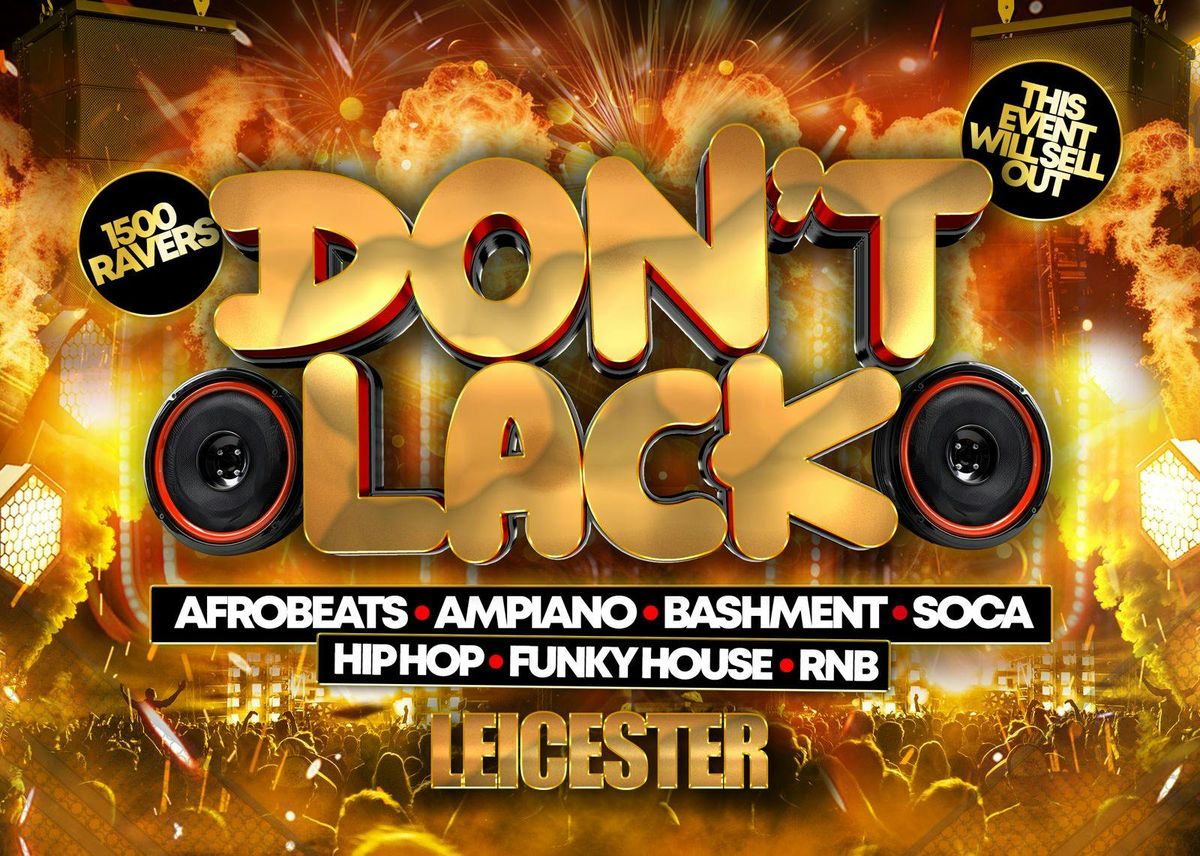 Don't Lack Wednesday 15th October Leicester's New Movement [200 Free Tickets]