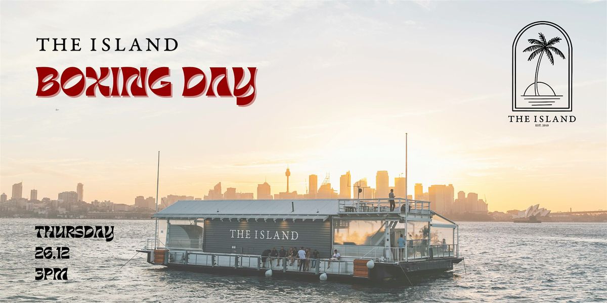 The Island Sydney: Boxing Day