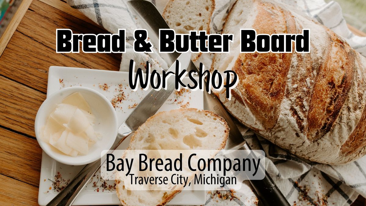 Bread & Butter Board Workshop