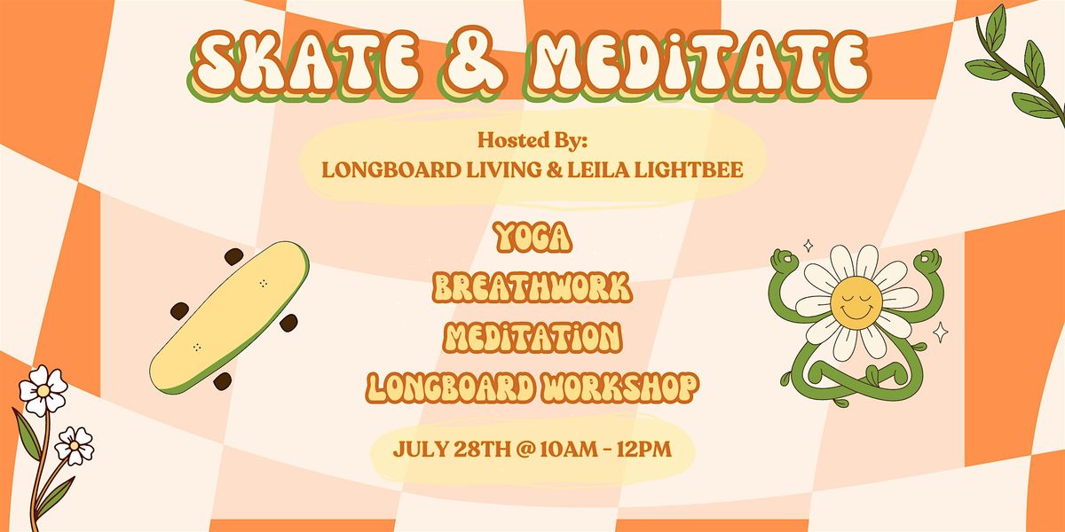 Skate & Meditate - a mindful way to explore skateboarding