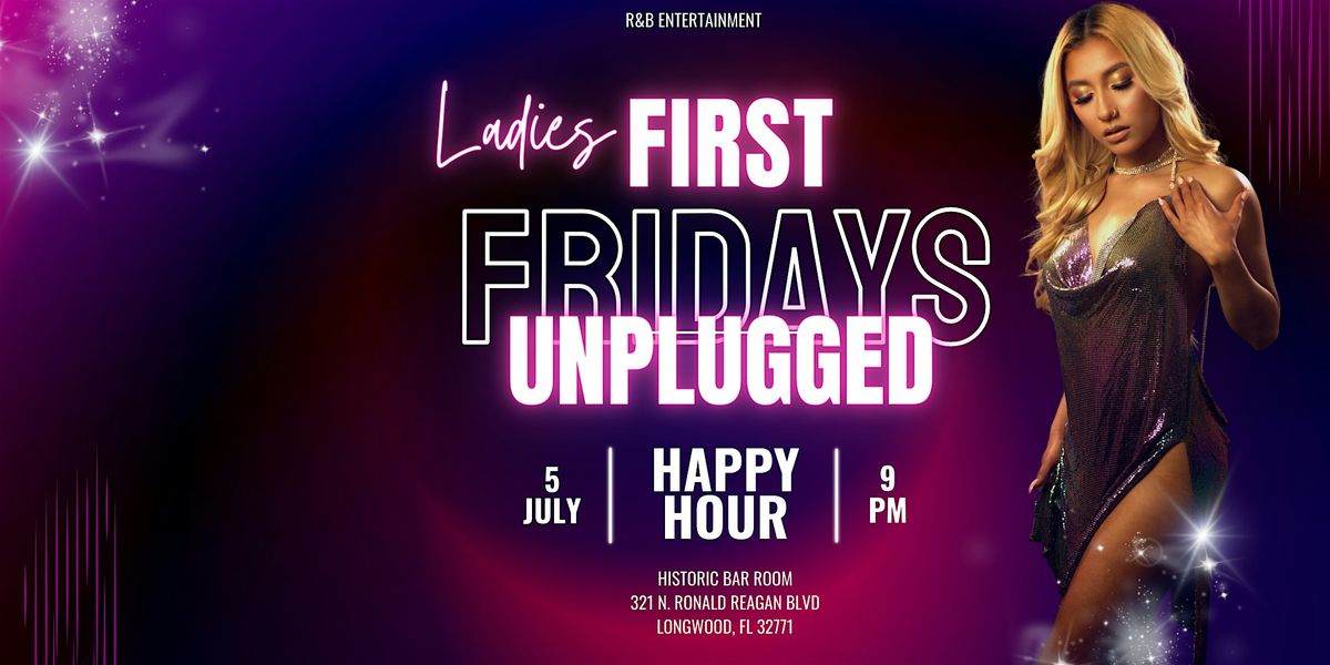 First Fridays "Unplugged" Ladies Night