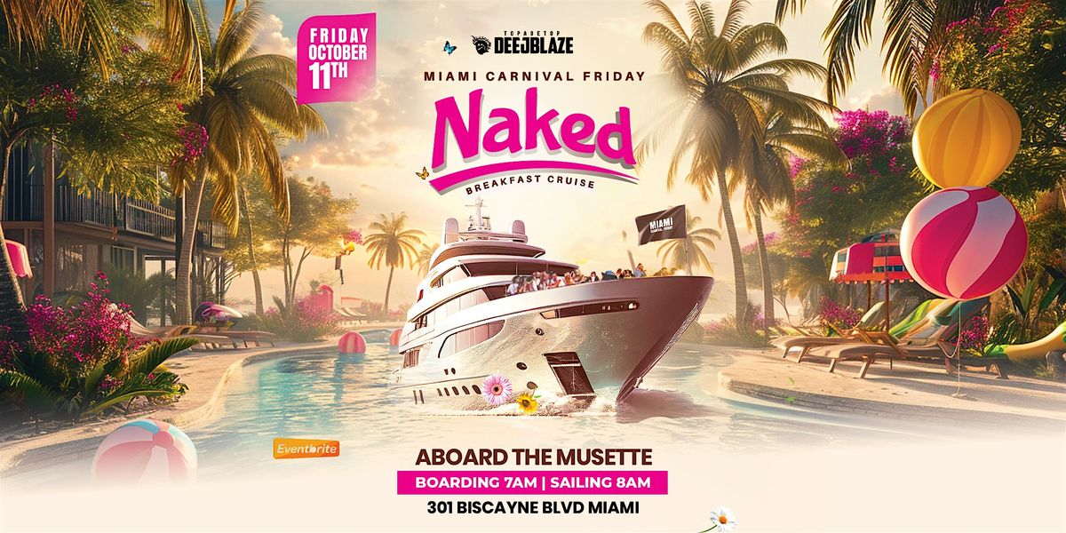 NAKED BREAKFAST CRUISE