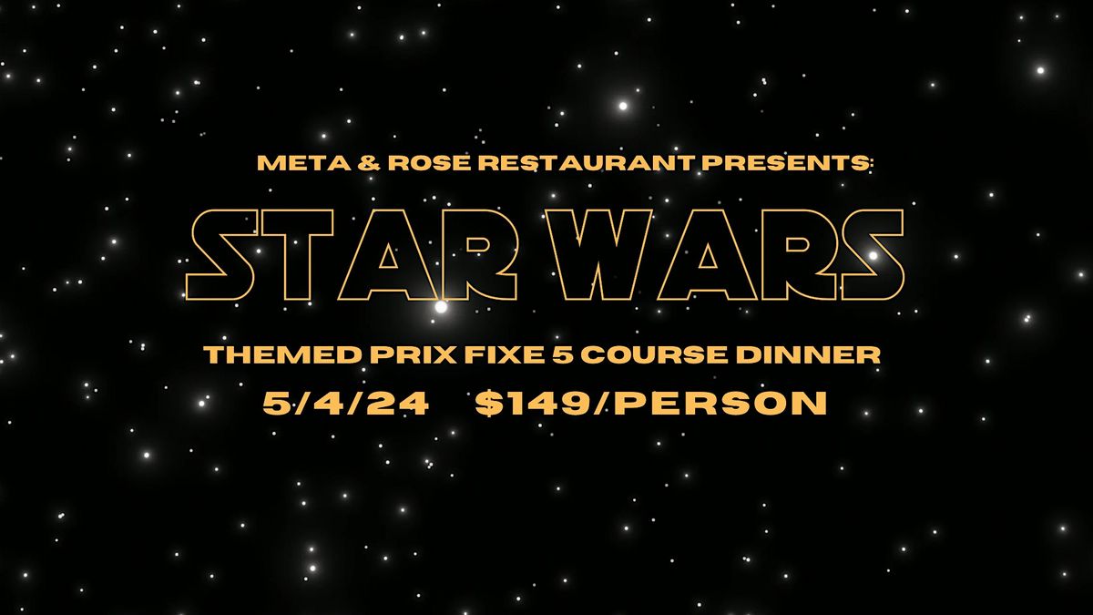 Star Wars Themed 5 Course Prix Fixe Dinner