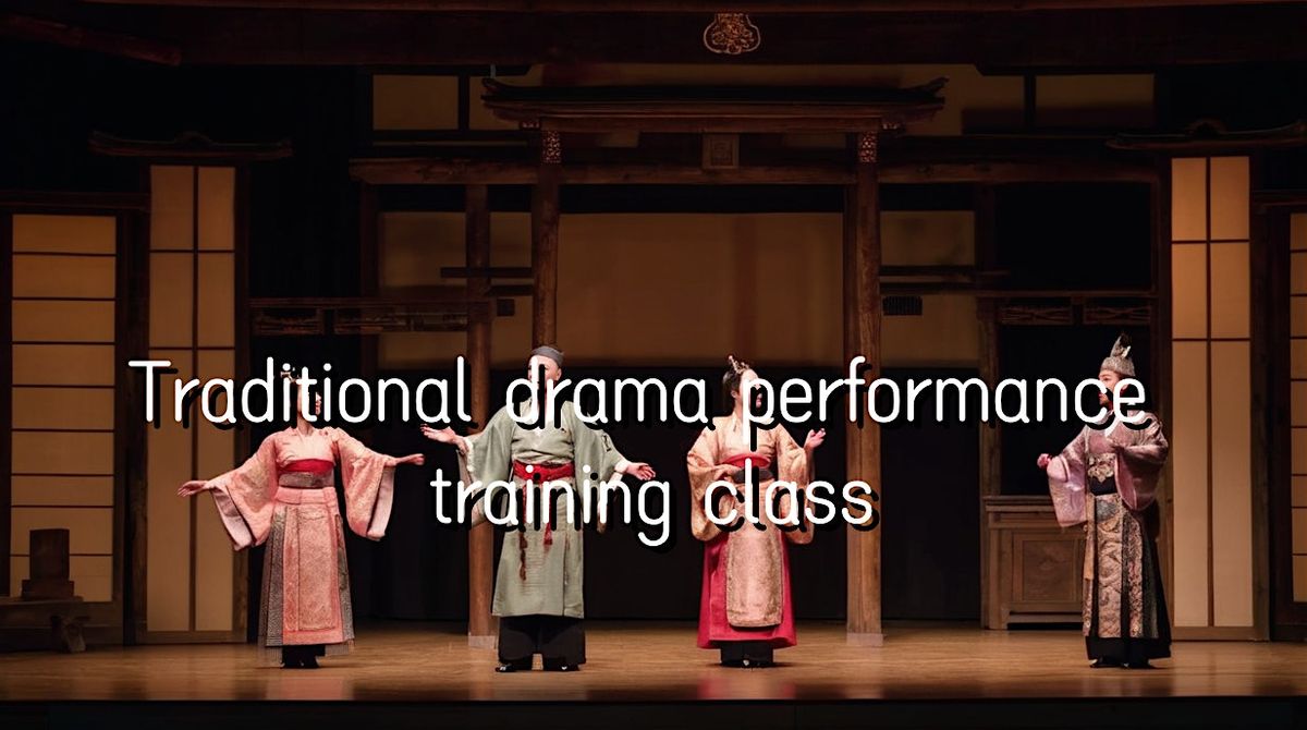 Traditional drama performance training class