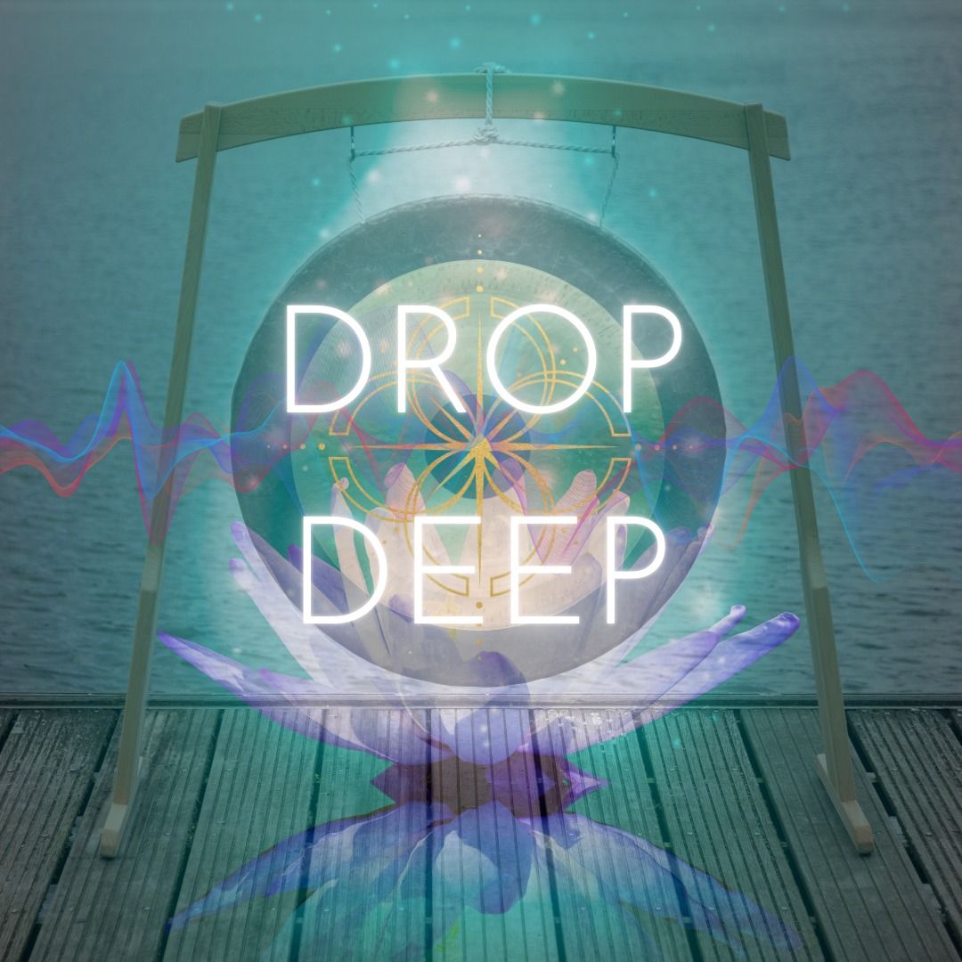 Drop Deep - A Blue Lotus and Sound Bath Ceremony