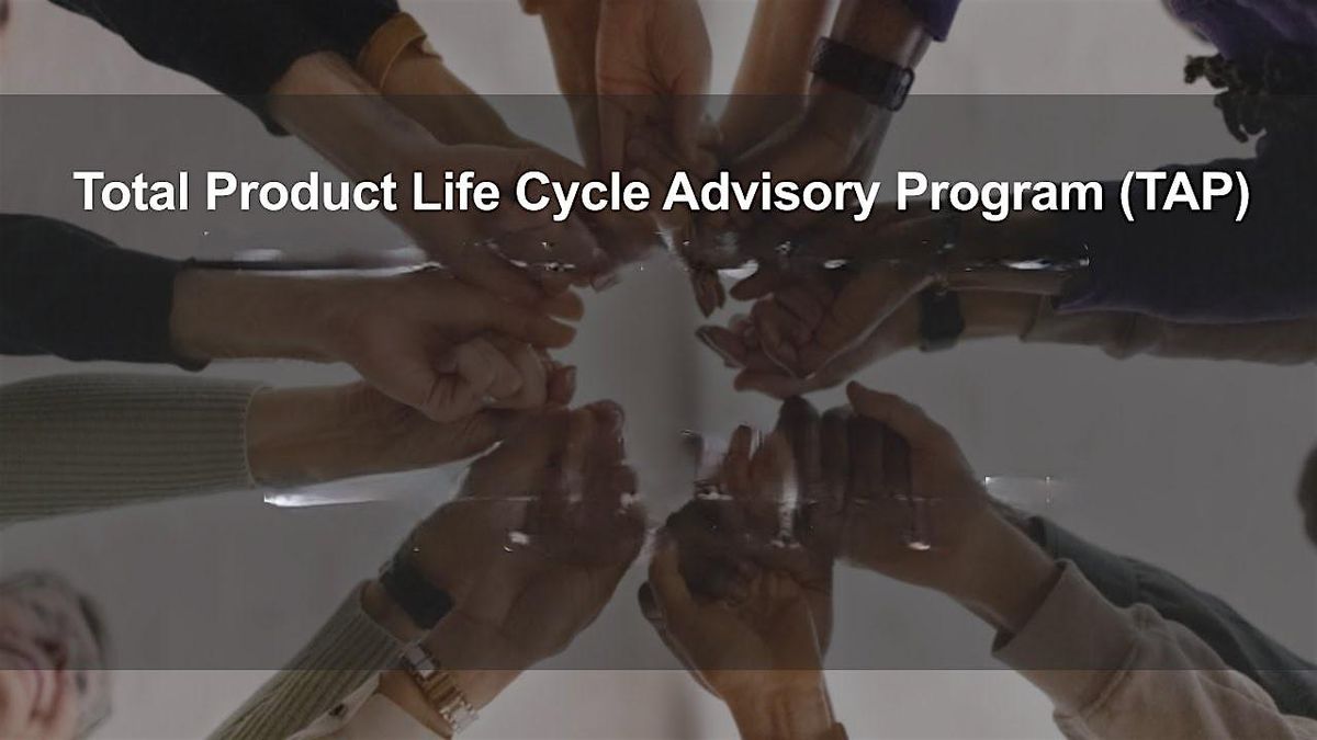 Total Product Life Cycle Advisory Program (TAP) Pilot