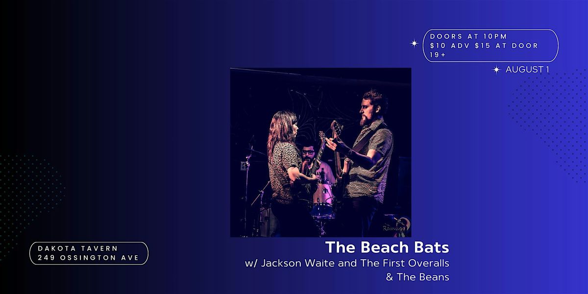 The Beach Bats w\/ Jackson Waite & the First Overalls, The Beans