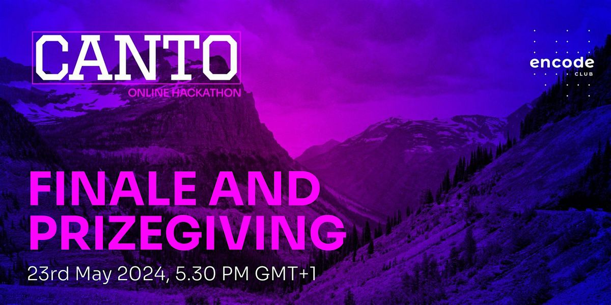 Canto Online Hackathon Powered by Encode Club: Finale and Prizegiving