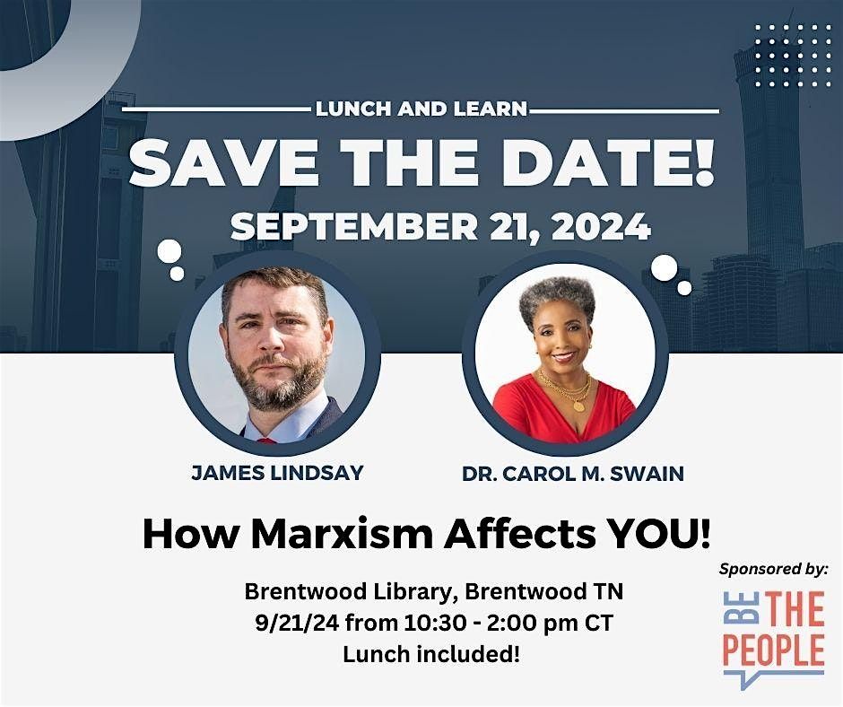 Lunch and Learn with Dr. James Lindsay and Dr. Carol Swain