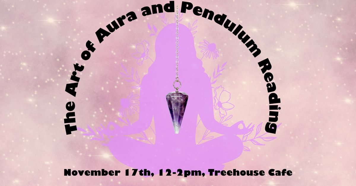 The Art of Aura and Pendulum Reading