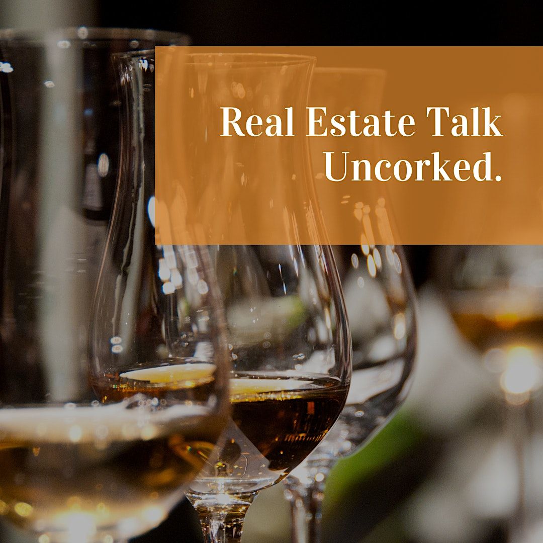 Real Estate Uncorked-The Unconventional Path to Homeownership