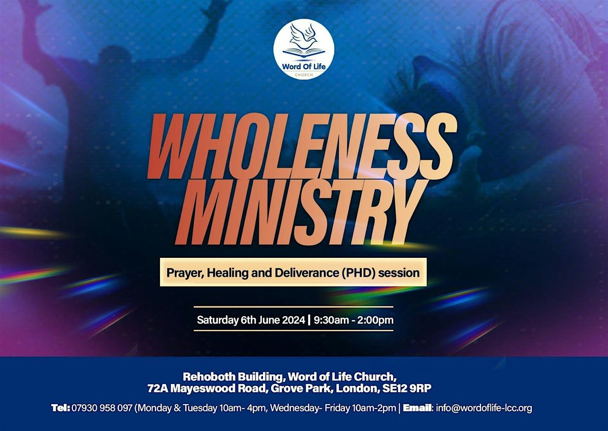 Wholeness Ministry - Prayer, Healing and Deliverance (PHD) Session