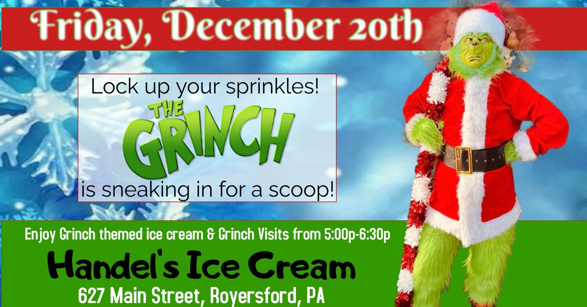 Visit with the Grinch @ Handel's in Royersford!