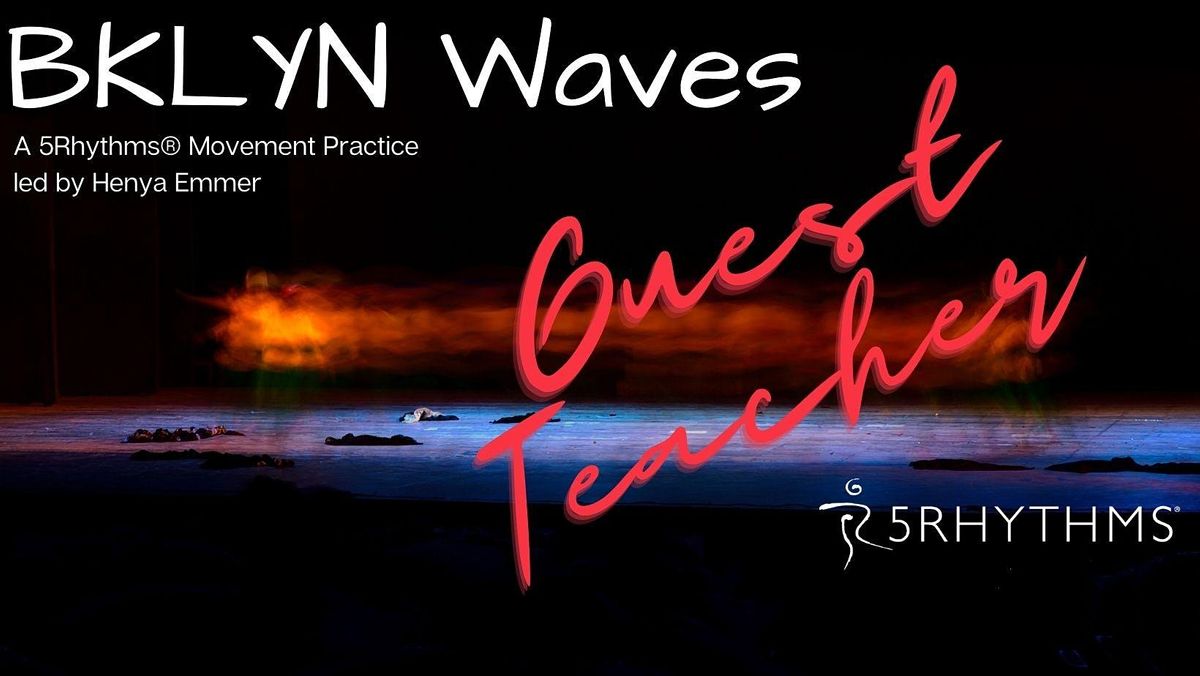 BKLYN Waves: 5Rhythms led by guest teacher Ray Diaz