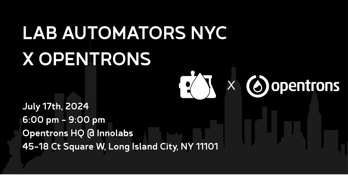 Lab Automators NYC X Opentrons Event