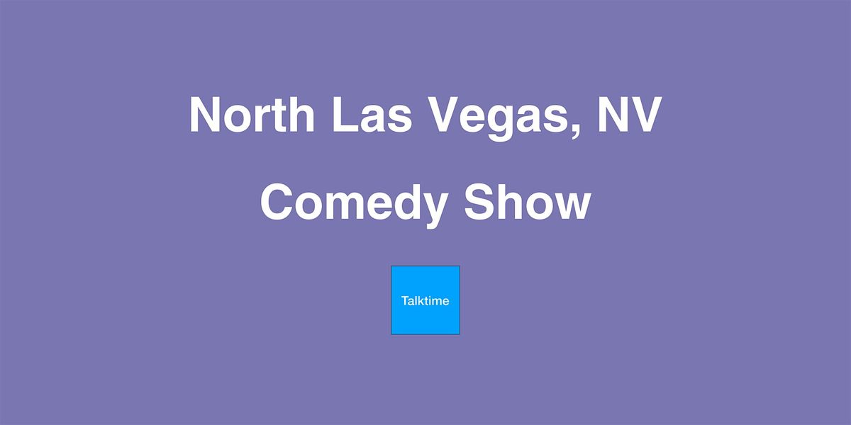 Comedy Show - North Las Vegas