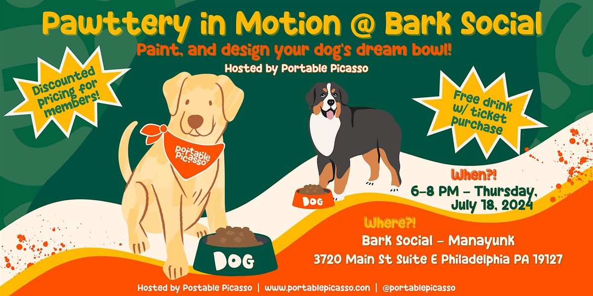 Pawttery in Motion @ Bark Social  - Paint and Design Your Dog's Dream Bowl!