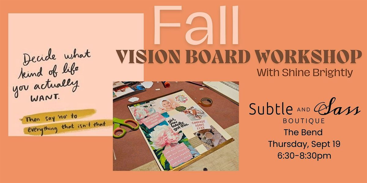 Shine Brightly + Subtle and Sass Boutique Fall Vision Board Workshop