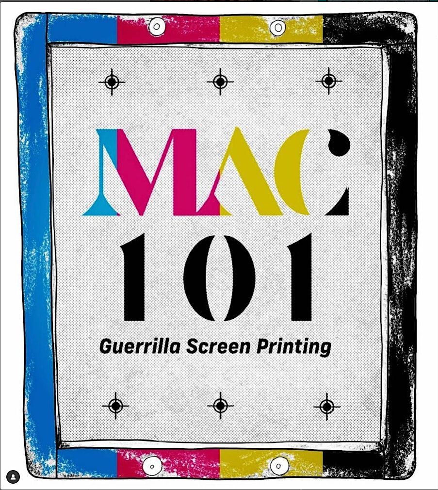 MAC 101: Guerrilla Screen Printing Classes