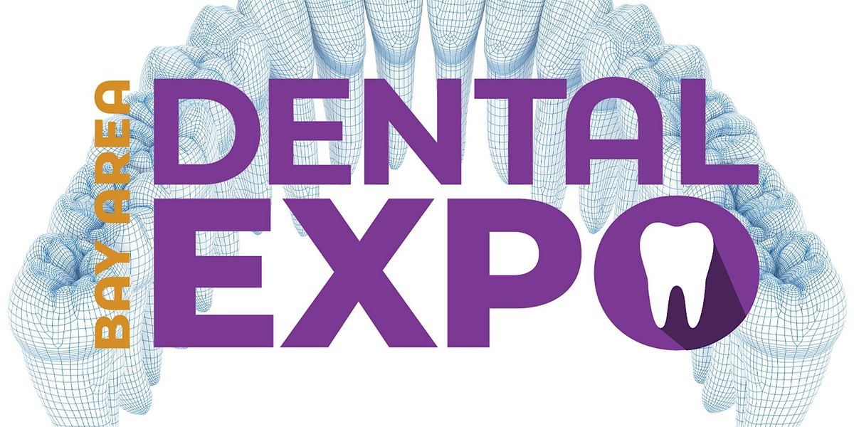 Bay Area Dental Expo 2024