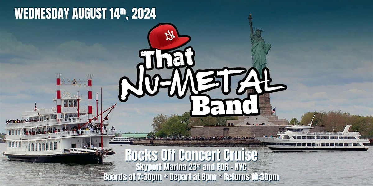 THAT Nu-Metal Party Cruise Around NY Harbor With Live Band!!