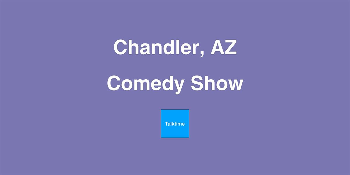 Comedy Show - Chandler