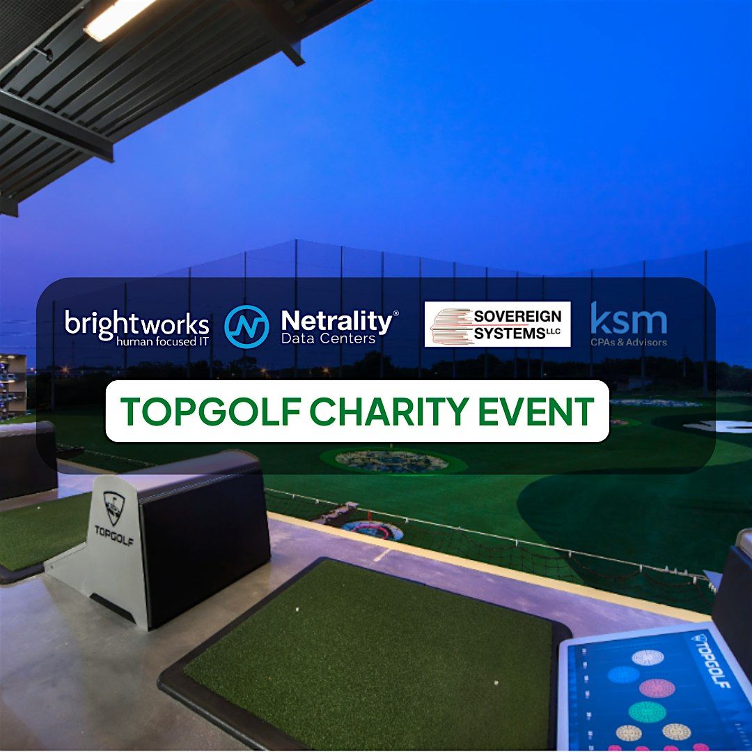 Topgolf Charity Event for IT Executives and Professionals