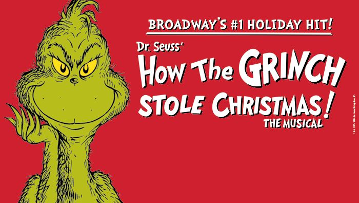 Dr. Seuss\u2019 How The Grinch Stole Christmas! The Musical